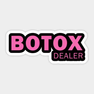 Botox Dealer Sticker